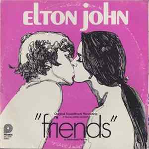 Elton John - Friends (Original Soundtrack Recording) FLAC