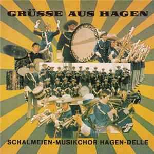 Schalmeien-Musikchor Hagen-Delle - Grüsse Aus Hagen FLAC