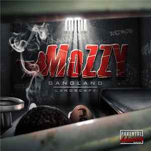 Mozzy - Gangland Landcape FLAC