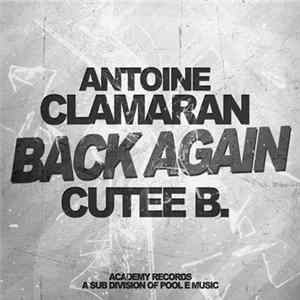 Antoine Clamaran, Cutee B - Back Again FLAC