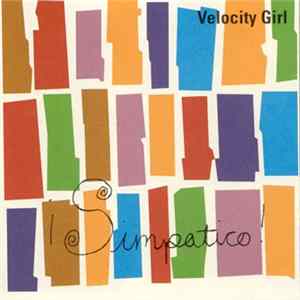 Velocity Girl - ¡Simpatico! FLAC
