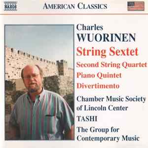 Charles Wuorinen, Chamber Music Society Of Lincoln Center, Tashi, The Group For Contemporary Music - String Sextet And Other Works FLAC
