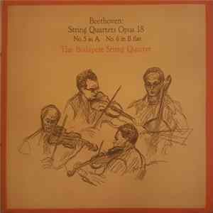 Beethoven, The Budapest String Quartet - String Quartets Opus 18 No. 5 In A & No. 6 In B Flat FLAC