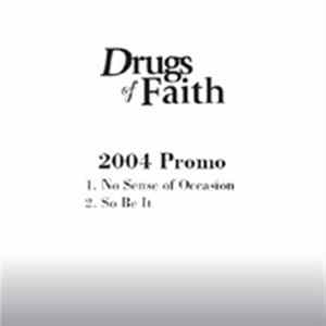 Drugs Of Faith - 2004 Promo FLAC