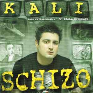 Kali & Biała Kiełbasa - Schizo FLAC