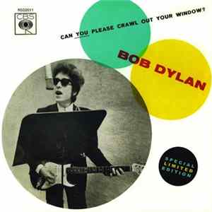Bob Dylan - Can You Please Crawl Out Your Window? FLAC