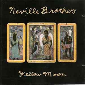 Neville Brothers - Yellow Moon FLAC