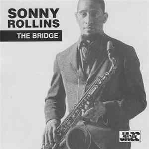 Sonny Rollins - The Bridge FLAC