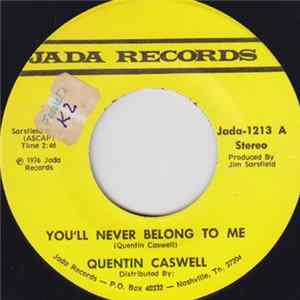 Quentin Caswell - You'll Never Belong To Me / False Love FLAC