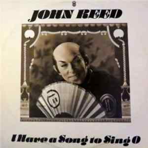 John Reed - I Have Song To Sing O FLAC