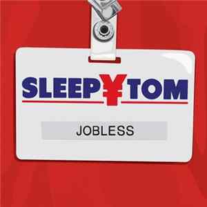 Sleepy Tom - Jobless FLAC
