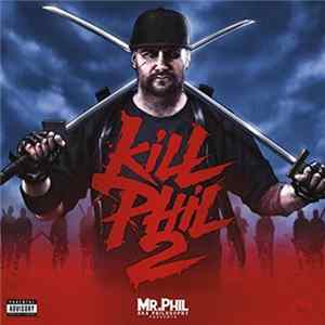 Mr. Phil - Kill Phil 2 FLAC