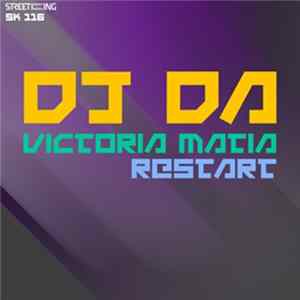 DJ Da - Victoria Matia / Restart FLAC