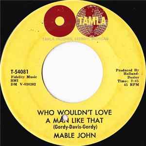 Mable John - Who Wouldn't Love A Man Like That / Say You'll Never Let Me Go FLAC
