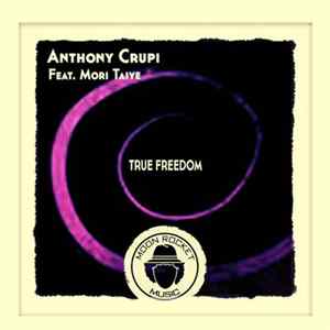 Anthony Crupi Feat. Mori Taiye - True Freedom FLAC