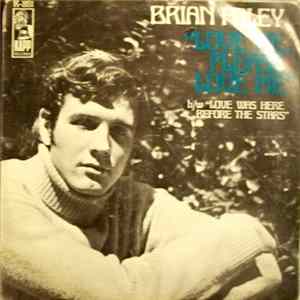 Brian Foley - Love Was Here Before The Stars / Love Me Please Love Me FLAC