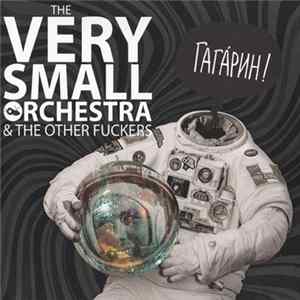 The Very Small Orchestra And The Others Fuckers - Gagarine FLAC
