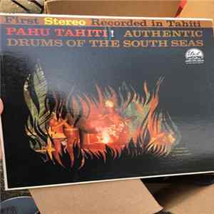 Various - Pahu Tahiti! Authentic Drums Of The South Seas FLAC
