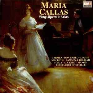 Maria Callas - Sings Operatic Arias FLAC