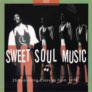 Various - Sweet Soul Music - 25 Scorching Classics From 1972 FLAC
