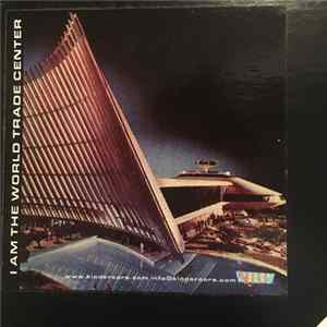 I Am The World Trade Center - Holland Tunnel FLAC