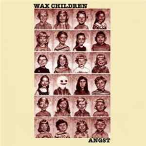 Wax Children - Angst FLAC