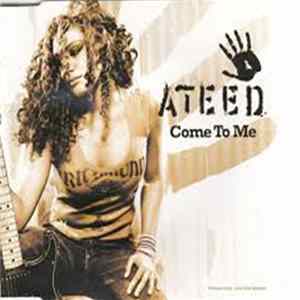 Ateed - Come To Me FLAC