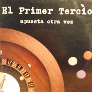 El Primer Tercio - Apuesta Otra Vez (Do It Again) FLAC