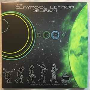 The Claypool Lennon Delirium - Lime And Limpid Green FLAC