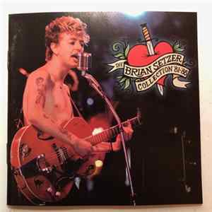 Brian Setzer - The Brian Setzer Collection '81-'88 FLAC