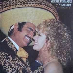Vicente Fernandez Y Vikki Carr - Dos Corazones FLAC