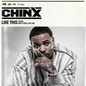 Chinx Drugz Feat. Chrisette Michele & Meet Sims - Like This FLAC