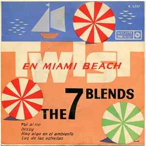 The 7 Blends - Twist En Miami Beach FLAC
