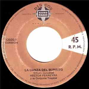 Hector Ferreyra Y Su Conjunto Tropical - La Danza Del Burrito / Mi Burrito FLAC