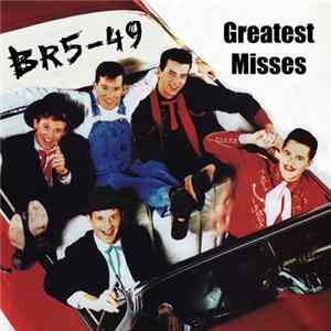 BR5-49 - Greatest Misses FLAC