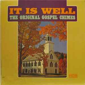 The Original Gospel Chimes - It Is Well FLAC