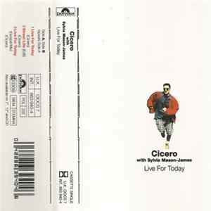 Cicero With Sylvia Mason-James - Live For Today FLAC
