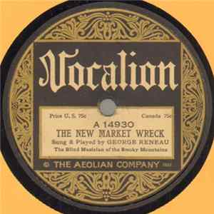 George Reneau - The New Market Wreck / The Bald-Headed End Of The Broom FLAC