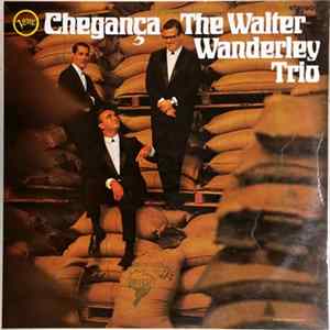 The Walter Wanderley Trio - Chegança FLAC