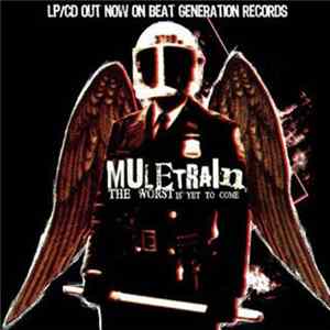 Muletrain - The Worst Is Yet To Come FLAC