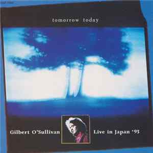 Gilbert O'Sullivan - Tomorrow Today - Live In Japan '93 FLAC