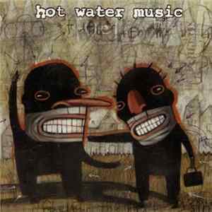 Hot Water Music - Fuel For The Hate Game FLAC