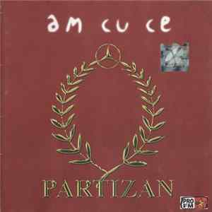 Partizan - Am Cu Ce FLAC