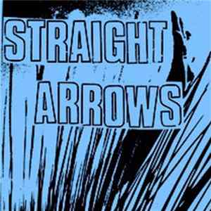 Straight Arrows - First 2 7"s FLAC