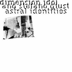 Dimension Idol And Stefano Giust - Astral Identities FLAC