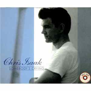 Chris Isaak - Somebody's Crying FLAC