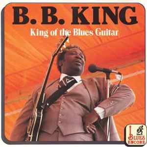 B.B. King - King Of The Blues Guitar FLAC