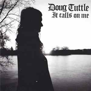 Doug Tuttle - It Calls On Me FLAC