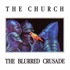 The Church - The Blurred Crusade FLAC