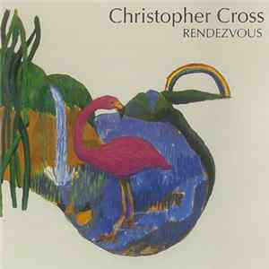 Christopher Cross - Rendezvous FLAC